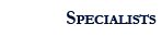 Specialists